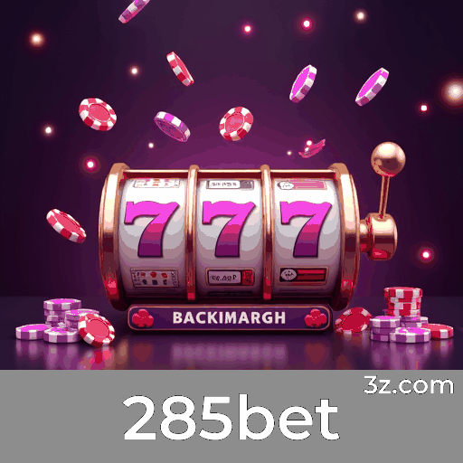 285bet: Seu Cassino e Plataforma de Apostas Confiável