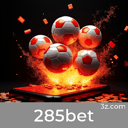 285bet: Seu Cassino e Plataforma de Apostas Confiável